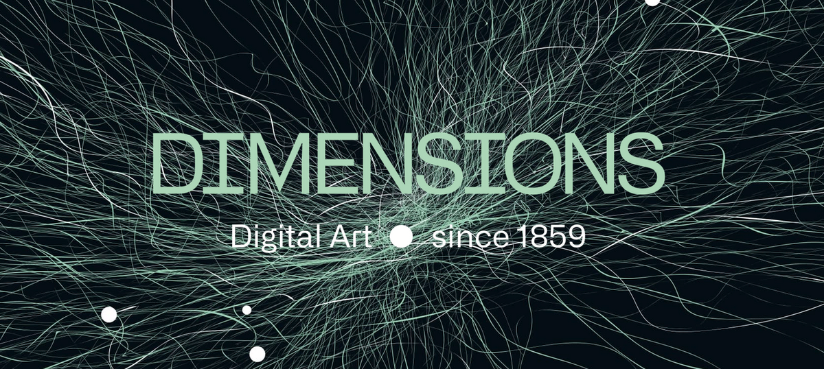 Dimensions – Digital Art since 1859